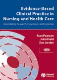 Evidence-based Clinical Practice in Nursing and Healthcare: Assimilating Research, Experience and Expertise