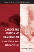 Care of the Dying and Deceased Patient: A Practical Guide for Nurses