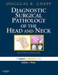 Diagnostic Surgical Pathology of the Head and Neck. Text with Internet Access Code for Expert Consult Edition