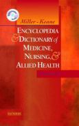 Miller-Keane Encyclopedia and Dictionary of Medicine, Nursing, and Allied Health. Text with mini CD-ROM for Macintosh and Windows