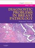 Diagnostic Problems in Breast Pathology. Text with Internet Access Code for Expert Consult Edition