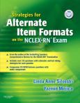 Strategies for Alternate Item Formats on the NCLEX-RN Exam. Text with CD-ROM for Macintosh and Windows