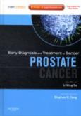 Early Diagnosis and Treatment of Cancer: Prostate Cancer. Text with Internet Access Code for Expert Consult Edition