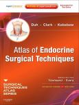 Atlas of Endocrine Surgical Techniques. Text with Internet Access Code for Expert Consult Edition