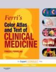 Ferri's Color Atlas and Text of Clinical Medicine. Text with Internet Access Code for Expert Consult Edition
