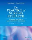 Practice of Nursing Research: Appraisal, Synthesis, and Generation of Evidence. Text with Internet Access Code for Integrated Website