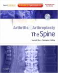 Arthritis and Arthroplasty: The Spine: Expert Consult - Online, Print and DVD