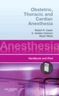 Obstetric, Thoracic and Cardiac Anesthesia. Text with Internet Access Code for iPod download