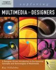 Exploring Multimedia for Designers. Text with CD-ROM for Windows