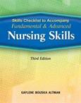 Skills Checklist to Accompany Fundamental & Advanced Nursing Skills