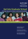 Get Into Graduate School: A Strategic Approach for Master's and Doctoral Candiates