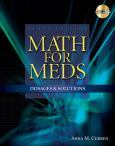 Math for Meds: Dosages and Solutions. Text with CD-ROM for Macintosh and Windows