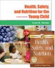 Health, Safety and Nutrition for the Young Child. Includes Text and Professional Enhancement Booklet