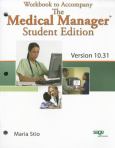 Workbook to Accompany The Medical Manager: Student Edition. Version 10.31