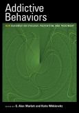 Addictive Behaviors: New Readings on Etiology, Prevention, and Treatment