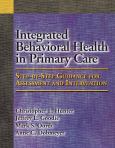Integrated Behavioral Health in Primary Care: Step-By-Step Guidance for Assessment and Intervention