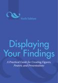 Displaying Your Findings: A Practical Guide for Creating Figures, Posters and Presentations