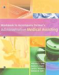 Workbook to Accompany Thomson Delmar Learning's Administrative Medical Assisting