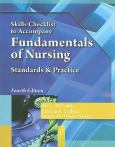 Skills Checklist to Accompany Fundamentals of Nursing: Standards and Practice
