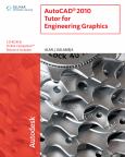 AutoCAD 2010 Tutor for Engineering Graphics. Text with CD-ROM for Windows