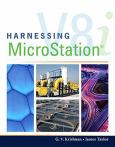 Harnessing MicroStation V8i. Text with CD-ROM for Windows and Macintosh