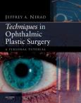 Techniques in Ophthalmic Plastic Surgery. Text with DVD