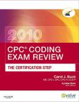 CPC Coding Exam Review 2010: The Certification Step. Text with CD-ROM for Windows and Macintosh