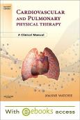 Cardiovascular and Pulmonary Physical Therapy Package. Includes Textbook and Internet Access Code for Online eBook Library