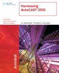 Harnessing AutoCAD 2010. Text with CD-ROM for Windows