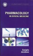 Clinician's Guide to Pharmacology in Dental Medicine. Text with CD-ROM for Macintosh and Windows
