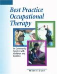 Best Practice Occupational Therapy: In Community Service with Children and Families