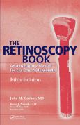 Retinoscopy Book: An Introductory Manual for Eye Care Professionals