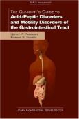 Clinician's Guide to Acid/Peptic Disorders and Motility Disorders of the Gastrointestinal Tract