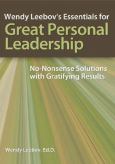 Wendy Leebov's Essentials for Great Personal Leadership