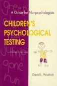 Children's Psychological Testing: Guide for Nonpsychologists
