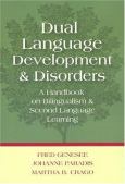 Dual Language Development and Disorders: Handbook on Bilingualsim and Second Language Learning
