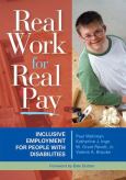 Real Work for Real Pay: Inclusive Employment for Persons with Disabilities