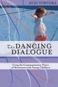 Dancing Dialogue: Using the Communicative Power of Movement with Young Children
