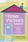 Home Visitor's Guidebook: Promoting Opitmal Parent and Child Development