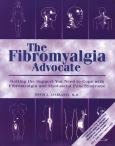 Fibromyalgia Advocate: Getting the Support You Need to Cope with Fibromyalgia and Myofascial Pain Syndrome