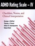 ADHD Rating Scale--IV: Checklists, Norms, and Clinical Interpretation