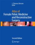 Atlas of Female Pelvic Medicine and Reconstructive Surgery. Text with CD-ROM for Windows and Macintosh