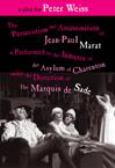 Persecution And Assassination Of Jean-Paul Marat as Performed by the Inmates of the Asylum of Charenton Under the Direction of The Marquis de Sade. A Play