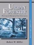 Urban Forestry: Planning And Managing Urban Greenspaces