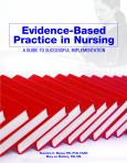 Evidence-Based Practice in Nursing: A Guide to Successful Implementation