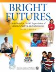 Bright Futures: Guidelines for Health Supervision of Infants, Children and Adolescents