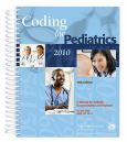 Coding for Pediatrics 2010: Manual for Pediatric Documentation and Reimbursement
