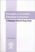 Principles of Scientific Literature Evaluation: Critiquing Clinical Drug Trials