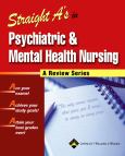 Straight A's in Psychiatric and Mental Health Nursing: A Review Series. Text with CD-ROM for Windows