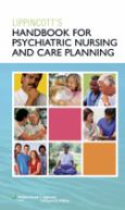 Lippincott's Handbook for Psychiatric Nursing and Care Planning